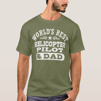 Weltester Hubschrauberpilot und Vater T - Shirt