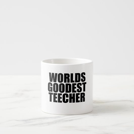 Weltet den besten Lehrer Espressotasse (Vorderseite)