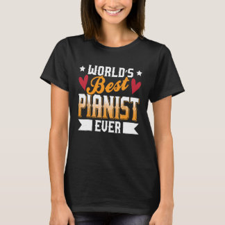 Weltet ihr den besten Pianisten der Welt Musikpian T-Shirt