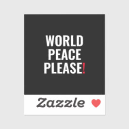 Weltfrieden bitte Schwarz-weiß ohne Kriegsprotest Aufkleber