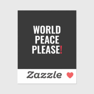 Weltfrieden bitte Schwarz-weiß ohne Kriegsprotest Aufkleber