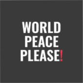 Weltfrieden bitte Schwarz-weiß ohne Kriegsprotest Aufkleber (Vorderseite)