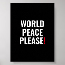 Weltfrieden bitte Schwarz-weiß ohne Kriegsprotest Poster