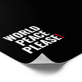 Weltfrieden bitte Schwarz-weiß ohne Kriegsprotest Poster (Ecke)