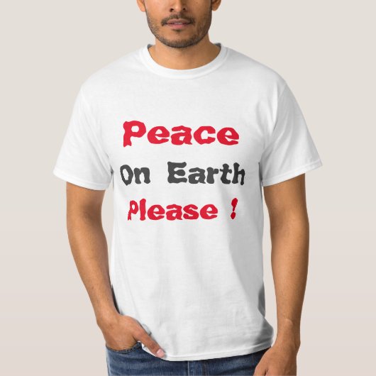 "Weltfrieden bitte" Shirt (Vorderseite)