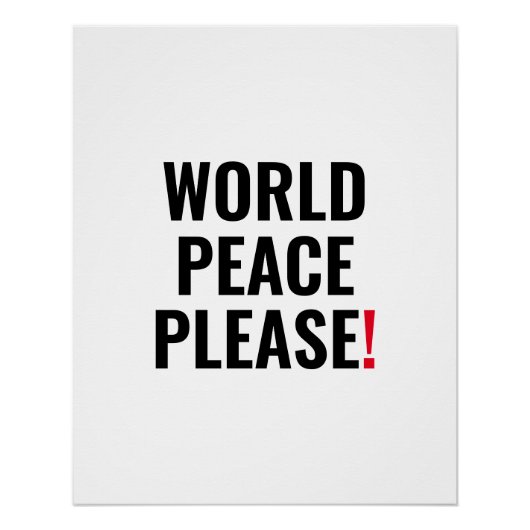 Weltfrieden bitte weißes Schwarz Rot kein Kriegspr Poster (Vorderseite)