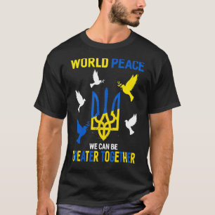 Weltfrieden können wir gemeinsam stärken T-Shirt