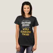 Weltgebietslehrer Skip School T-Shirt (Vorne ganz)