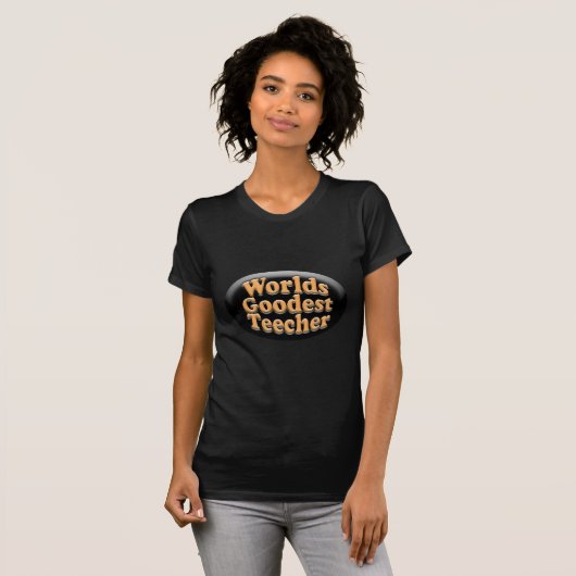 WeltGoodest Teecher lustiges Lehrer-Geschenk T-Shirt (Vorne ganz)
