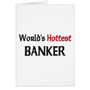 Weltheißester Banker