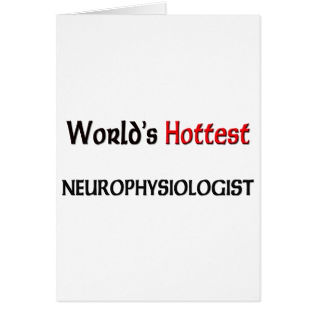 Weltheißester Neurophysiologe (Vorne)