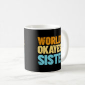 Weltklasse Geschenkidee Retro Sister Kaffeetasse (VorderseiteRechts)