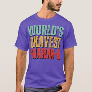 Weltlds Token PharmD Doktor der Pharmazie T-Shirt
