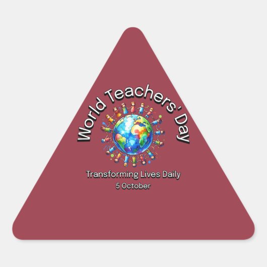Weltlehrertag. Das Leben täglich verändern. Dreieckiger Aufkleber (Vorderseite)