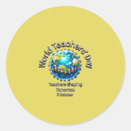 Weltlehrertag. Lehrer gestalten morgen. Runder Aufkleber