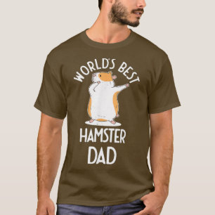 Weltleitungen Best Hamster Vater Dabbing Sprichwor T-Shirt
