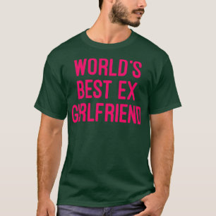 Weltlösung Ex Girlfriend Funny GF Women Girls T-Shirt