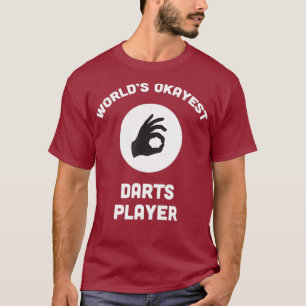 Weltmarken in Oktods - Darts Player Bestes lustige T-Shirt