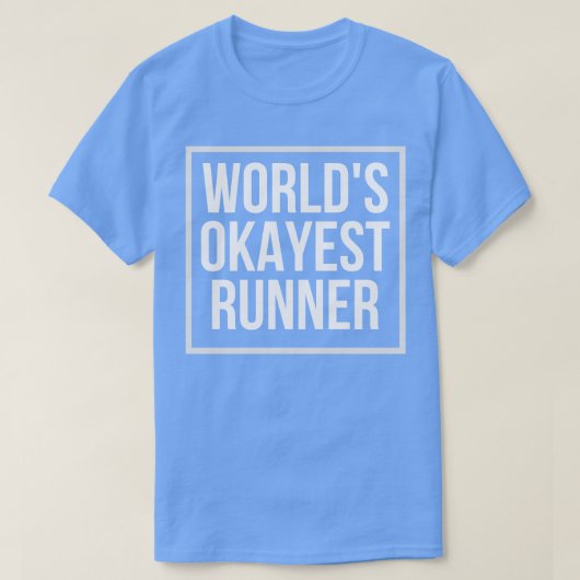 Weltmarken - Okay, Runner Funny Running Geschenk 2 T-Shirt (Design vorne)