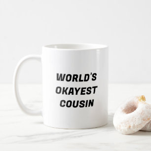 Weltmarkt-Cousin Funny Typografy Tasse