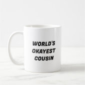 Weltmarkt-Cousin Funny Typografy Tasse (Links)