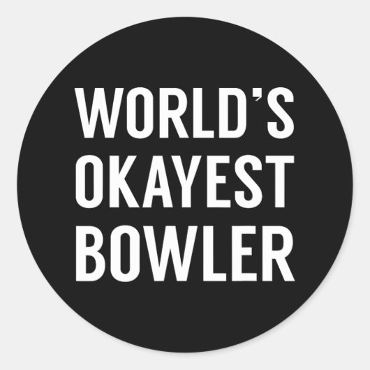 Weltmarkt: Okay, Bowler - Funny Bowling Runder Aufkleber (Vorderseite)