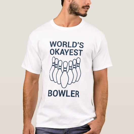 Weltmarkt: Okay, Bowler - Funny Bowling T-Shirt (Vorderseite)