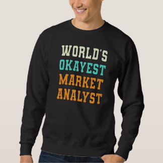 Weltmarktanalysten Funny Joke Sweatshirt