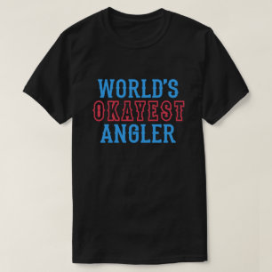 Weltmarkt's okay Angler Funny Fishermen T-Shirt