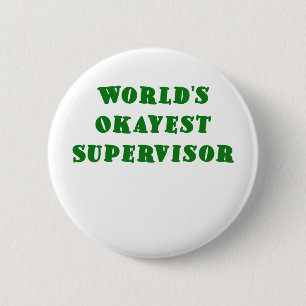 WeltOkayest Aufsichtskraft Button