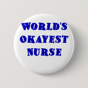 WeltOkayest Krankenschwester Button
