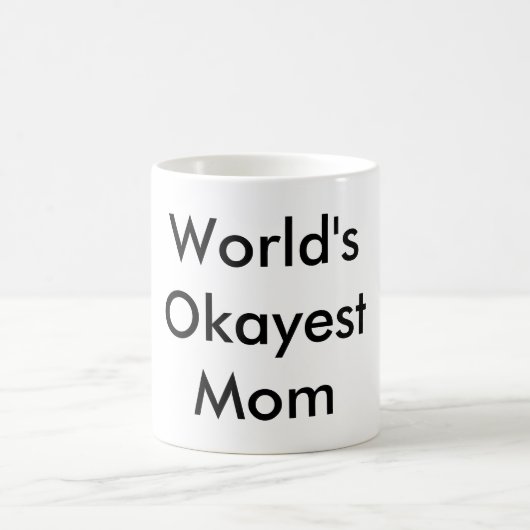 "WeltOkayest Mama-" Tasse (Mittel)