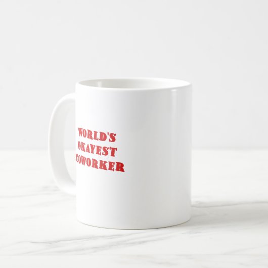 WeltOkayest Mitarbeiter Kaffeetasse (Vorderseite Links)