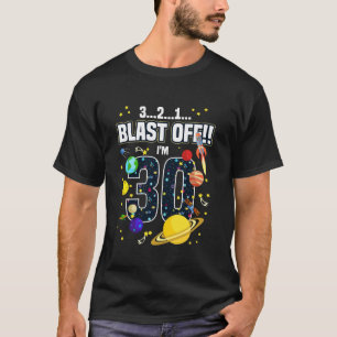 Weltraum 321 Blast Off Age 30 th Birthday Space T-Shirt