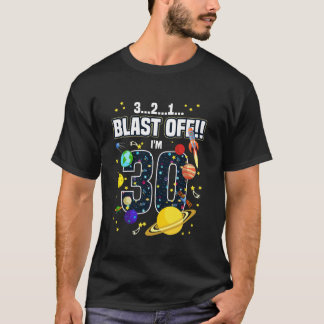 Weltraum 321 Blast Off Age 30 th Birthday Space T-Shirt