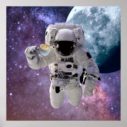 Weltraum, Astronaut, Kaffeeliebhaber Poster (Vorne)