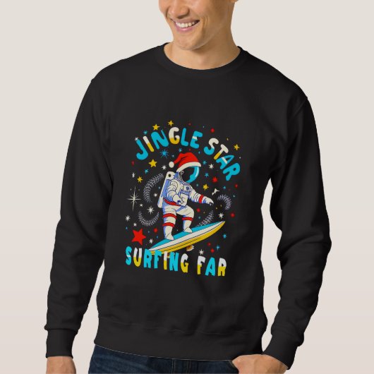 Weltraum-Surfen mit dem Weihnachtsmann Kosmisches Sweatshirt (Vorderseite)