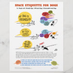 Weltraumausgabe für Hunde - 8,5" x 11" Flyer<br><div class="desc">Auch als großes Poster erhältlich, Space Etiquette For Hogs zeigt meinen reaktiven Boston Terrier Boogie, ein Hund, der mehr Platz braucht als die meisten anderen Hunde. Diese Abbildung wurde durch zwei Dinge inspiriert: einen Blog-Beitrag über Hunde, die Platz benötigen, sowie das BAT-Trainingsprotokoll, das ich mit Boogie verwendet habe, das den...</div>