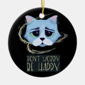 Weltraumkatze | Mach dir keine Sorgen, dass du glü Keramik Ornament (Vorne)