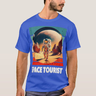 Weltraumtourismus Weltraum Weltraum Weltraumastron T-Shirt
