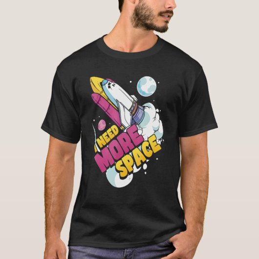 Weltraumwissenschaft Astronomie Ich brauche mehr R T-Shirt (Vorderseite)