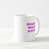 Weltschlechteste Schwester Kaffeetasse (VorderseiteRechts)