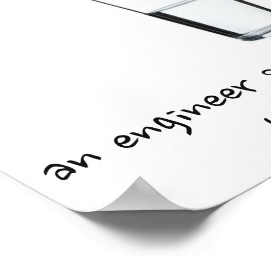 Weltsicht des Ingenieurs Poster (Ecke)