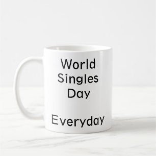 Welttag der Singles. Jeden Tag. Kaffeetasse