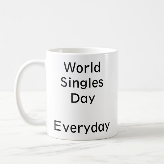 Welttag der Singles. Jeden Tag. Kaffeetasse (Links)