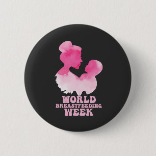 Welttagende Woche Stillzeit Bewusstsein GIft Button