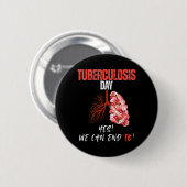 Welttuberkulosetag Ja, wir können TB beenden Button (Vorne & Hinten)