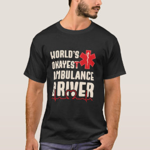 Weltweit der beste Ambulanzfahrer Funny EMS T-Shirt