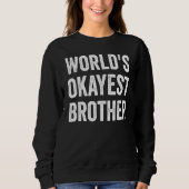 Weltweit der beste Bruder Sweatshirt (Vorderseite)