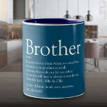 Weltweit der beste jemals verbreitete Begriff Spaß Zweifarbige Tasse<br><div class="desc">Personalisieren Sie für Ihren speziellen Bruder (groß oder klein),  um ein einzigartiges Geschenk zu schaffen. Eine perfekte Art,  ihm zu zeigen,  wie phantastisch er jeden Tag ist. Entwickelt von Thisisnotme©</div>